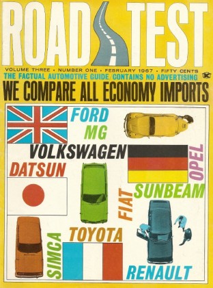ROAD TEST MAGAZINE 1967 FEB - ALL IMPORT ECONOMY CARS TESTED